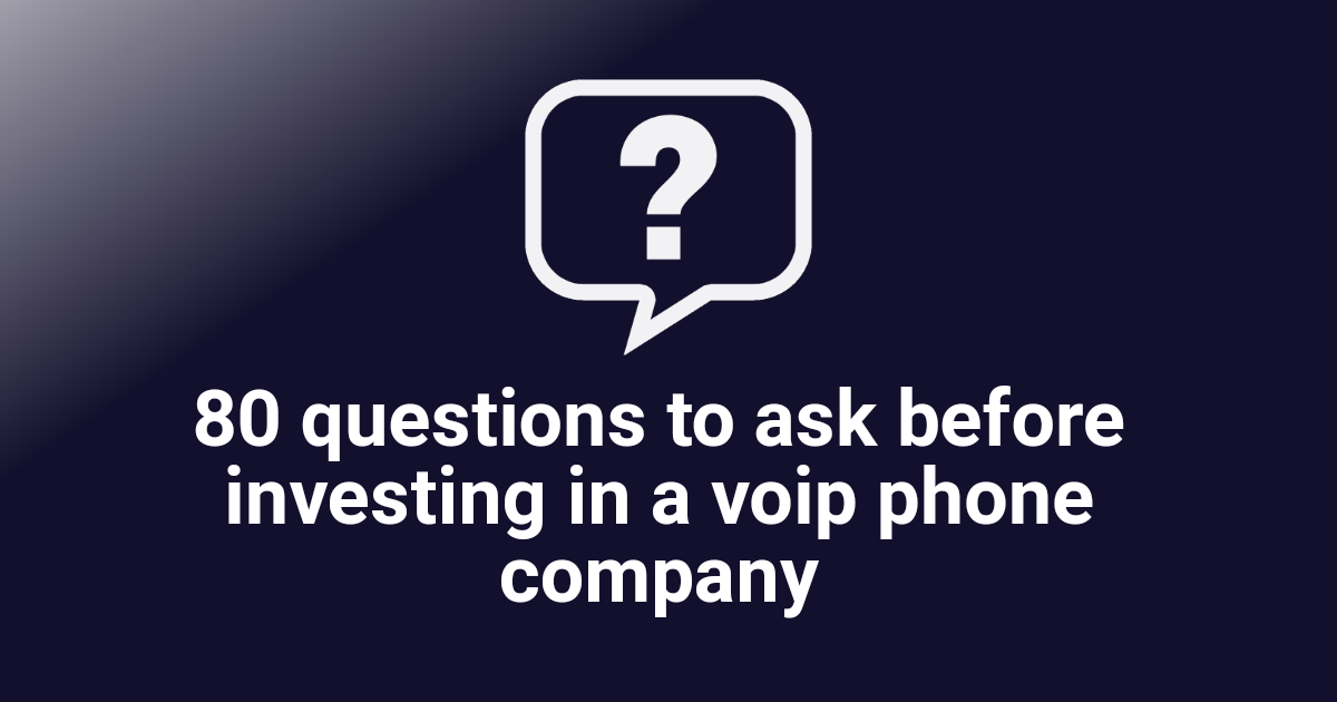 Questions to ask before investing in a VoIP phone company