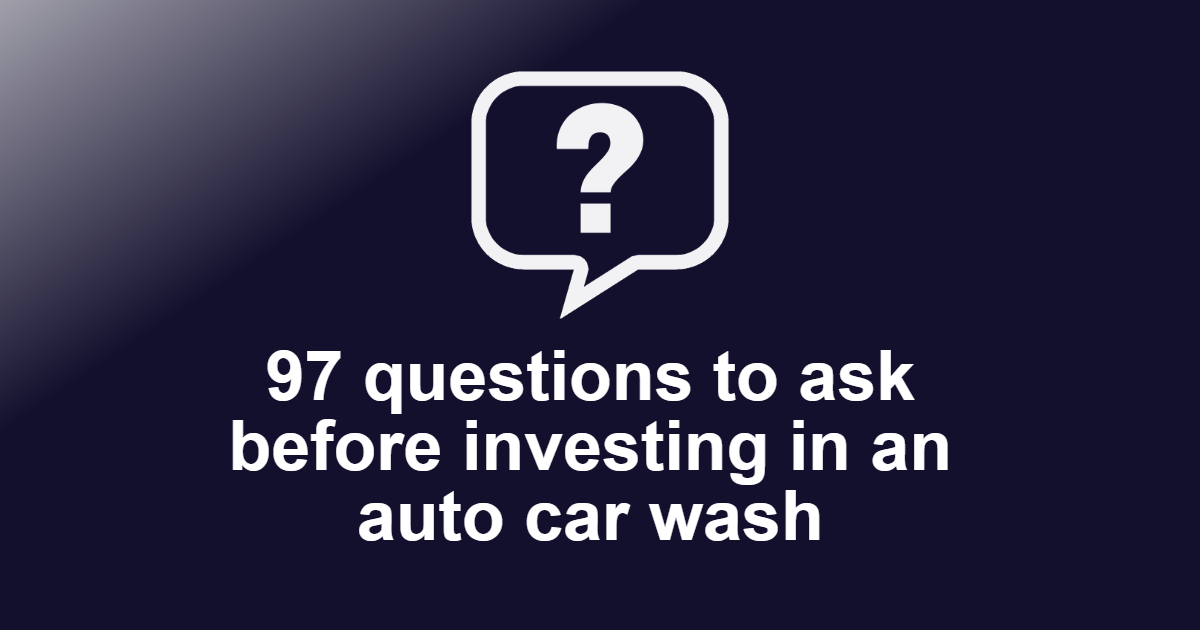 Questions to ask before investing in an Auto Car Wash